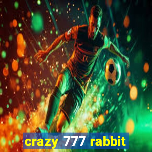 crazy 777 rabbit